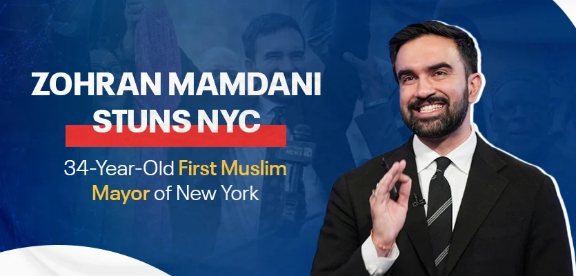 Zohran Mamdani Stuns NYC, 34-Year-Old First Muslim Mayor of New York