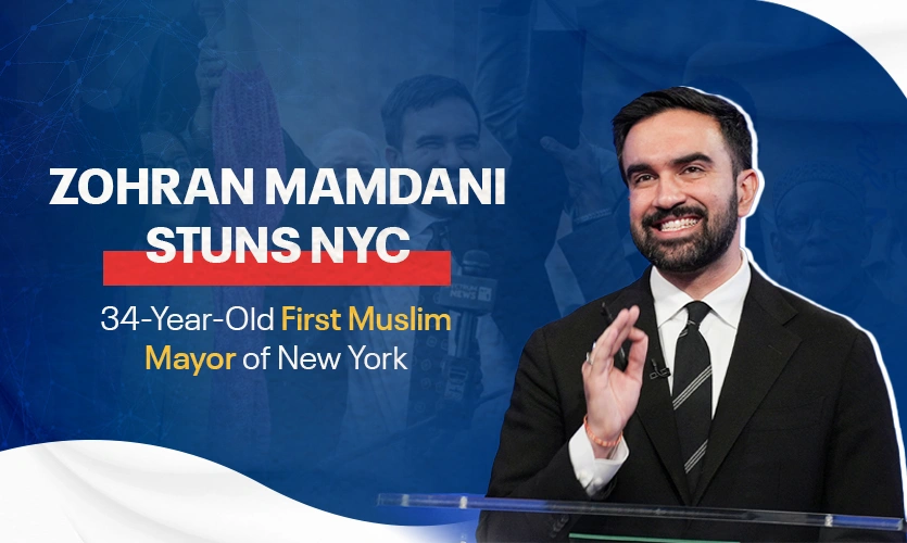 Zohran Mamdani Stuns NYC, 34-Year-Old First Muslim Mayor of New York