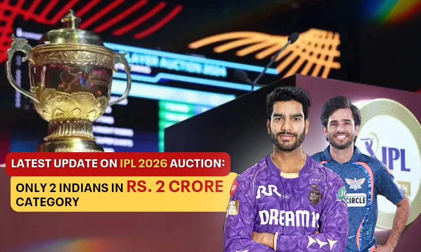 Latest Update on IPL 2026 Auction: Only 2 Indians in Rs. 2 Crore Category
